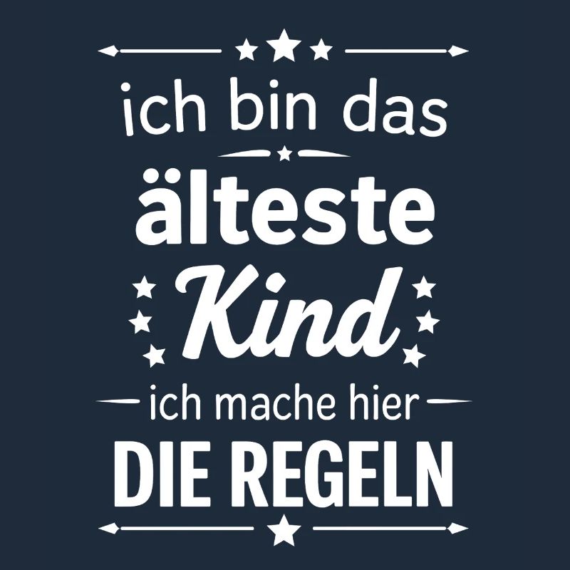 Ich bin das älteste Kind mache hier die Regeln