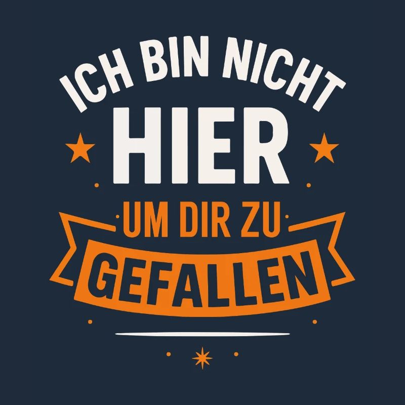 Ich bin nicht hier um dir zu gefallen – Statement 