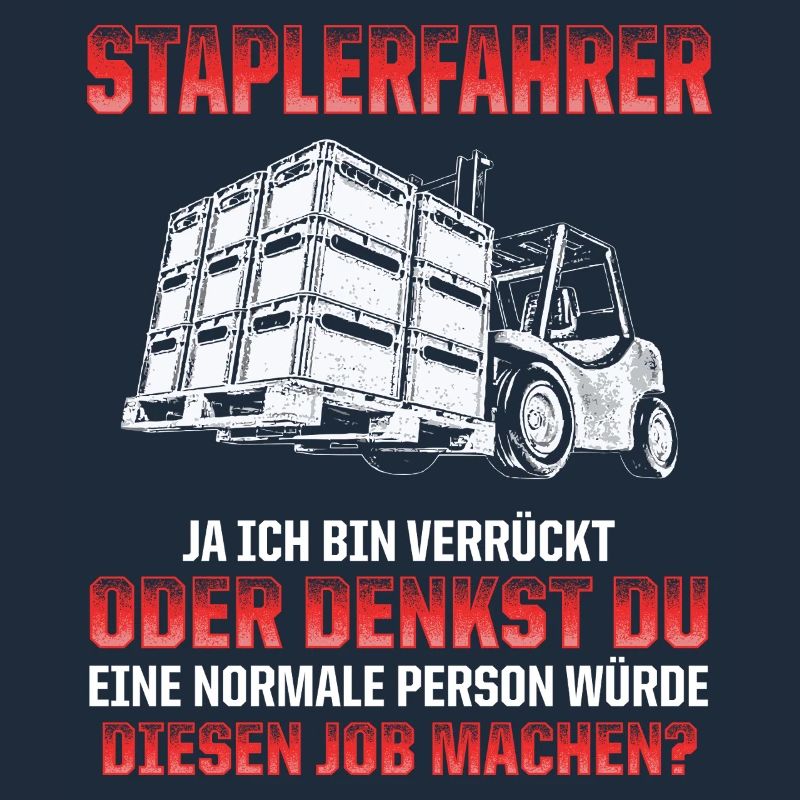Staplerfahrer Witz Verrückt oder Normal?