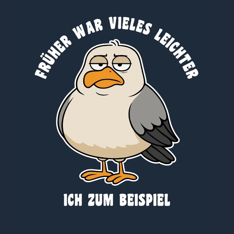 Früher war vieles leichter - Möwe Spruch