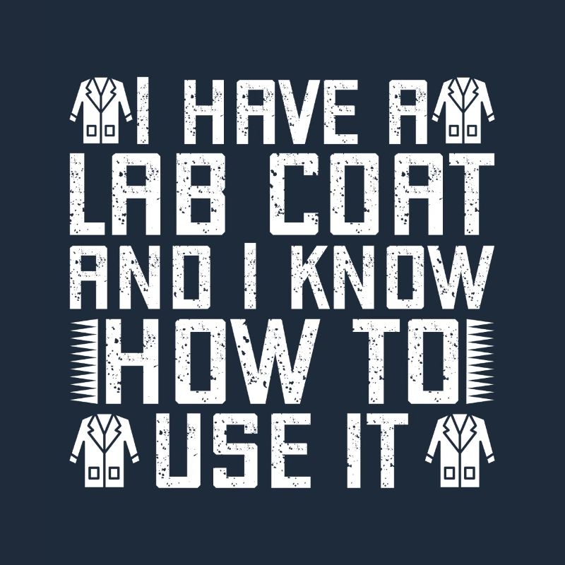 Forensic Analyst Lab Coat I Know To Use Squad