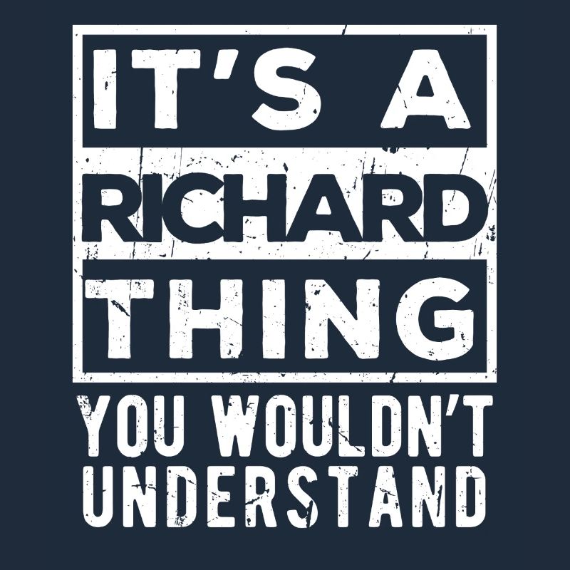 C’est une chose de Richard que tu ne comprendrais pas