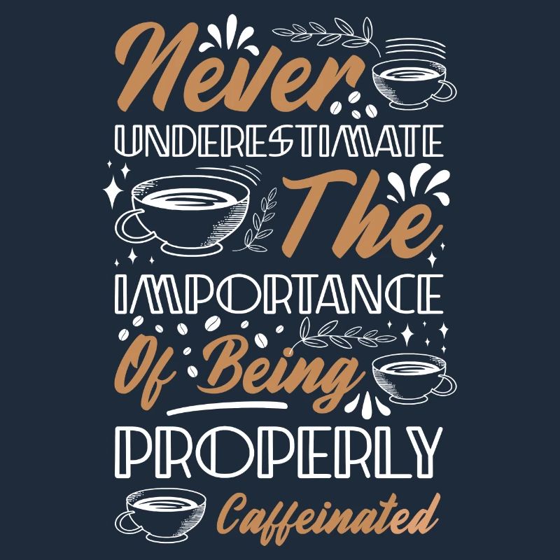 Never Underestimate Coffee