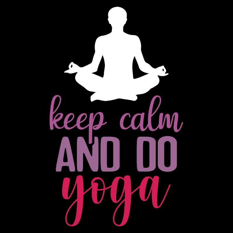 Keep Calm and Do Yoga