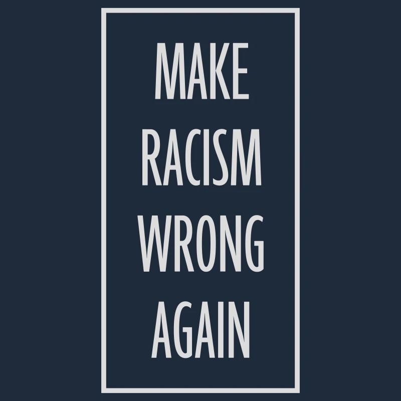 make racism wrong again