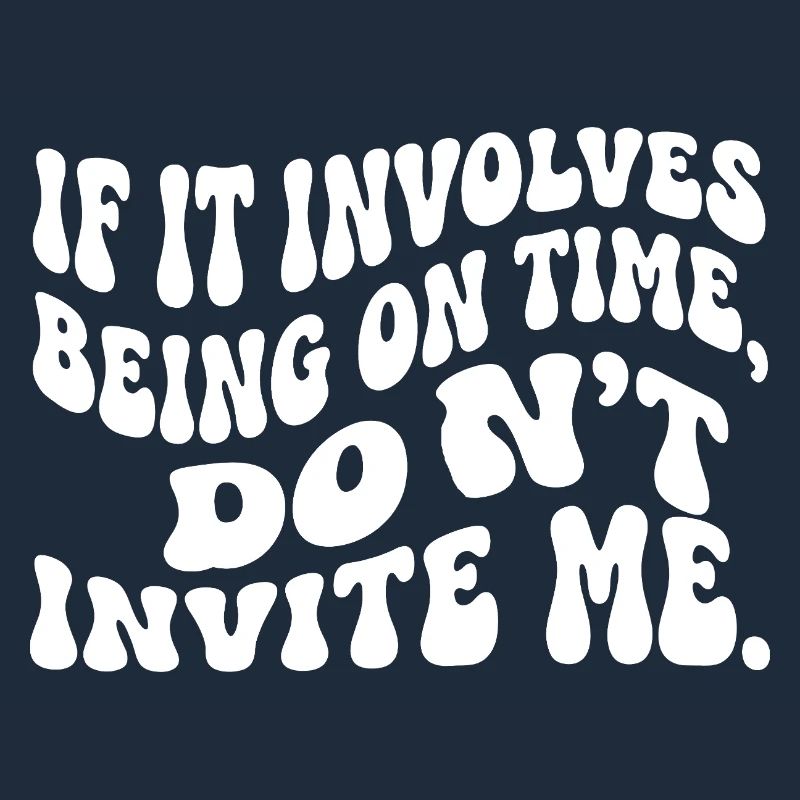 Funny Punctuality Slogan Retro Wavy Text