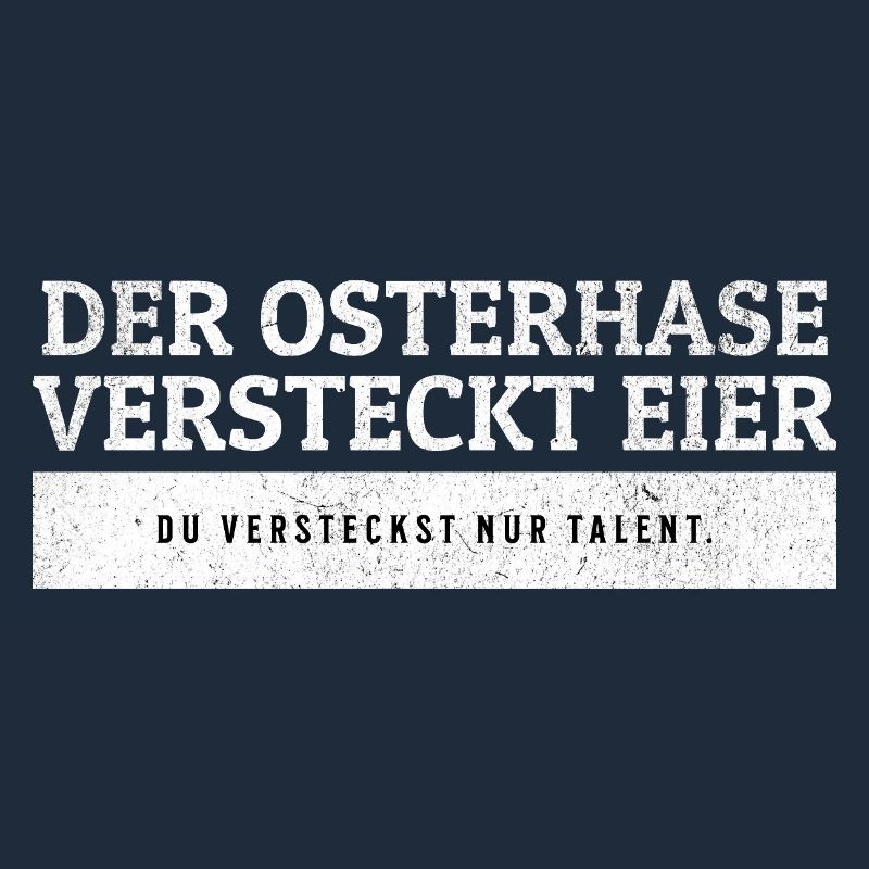 SARCASM - Easter bunny hides eggs, you talent.