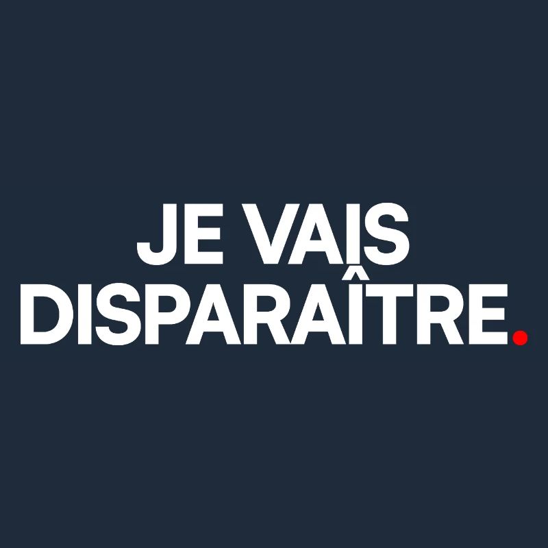 Je vais disparaître