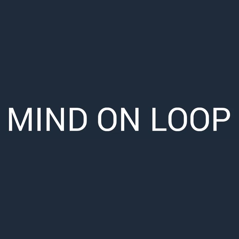 Mind on Loop – Minimal Overthinking Text Design