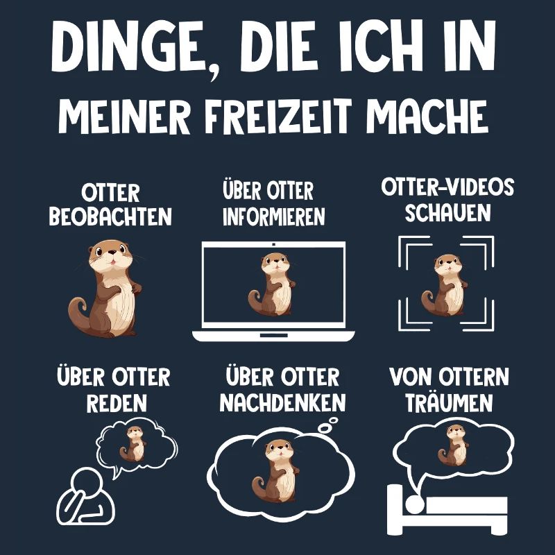 Dinge Die Ich In Meiner Freizeit Mache OTTER
