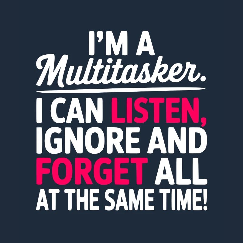 Multitasking Saying Office Humor Sarcasm