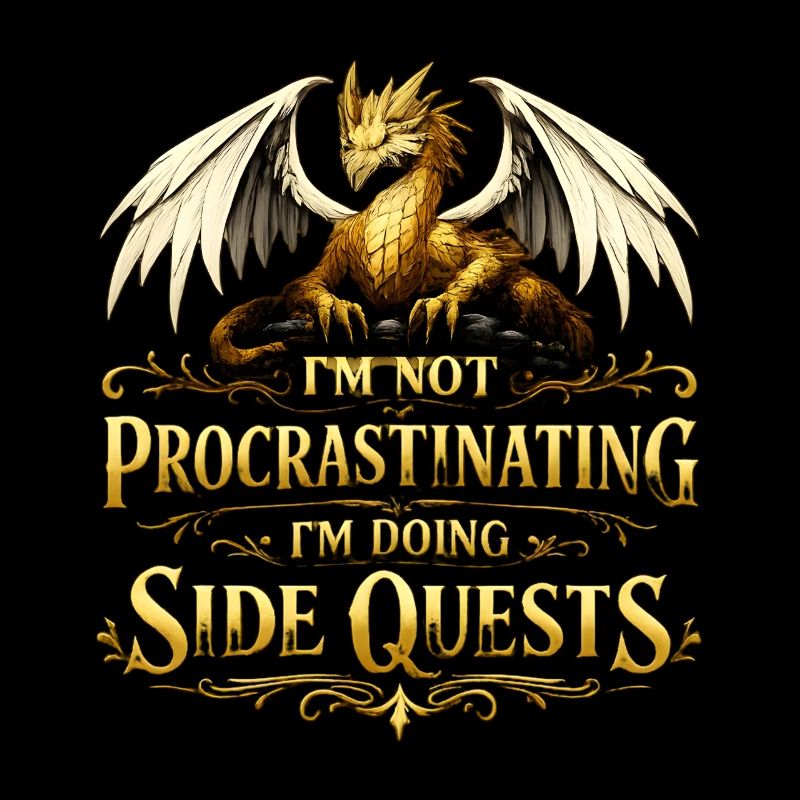I don't procrastinate, I do side quests