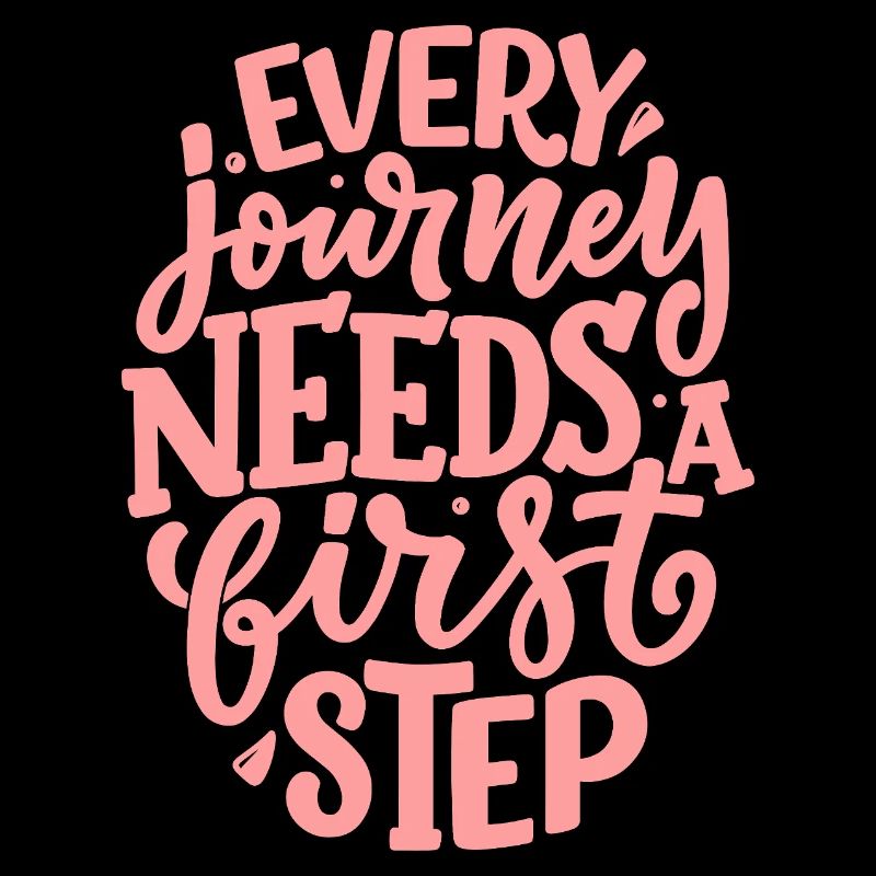 Every Journey Needs A First Step