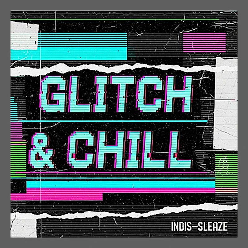 Glitch & Chill