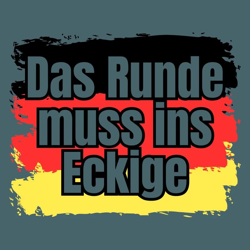 Das Runde muss ins Eckige - Spruch
