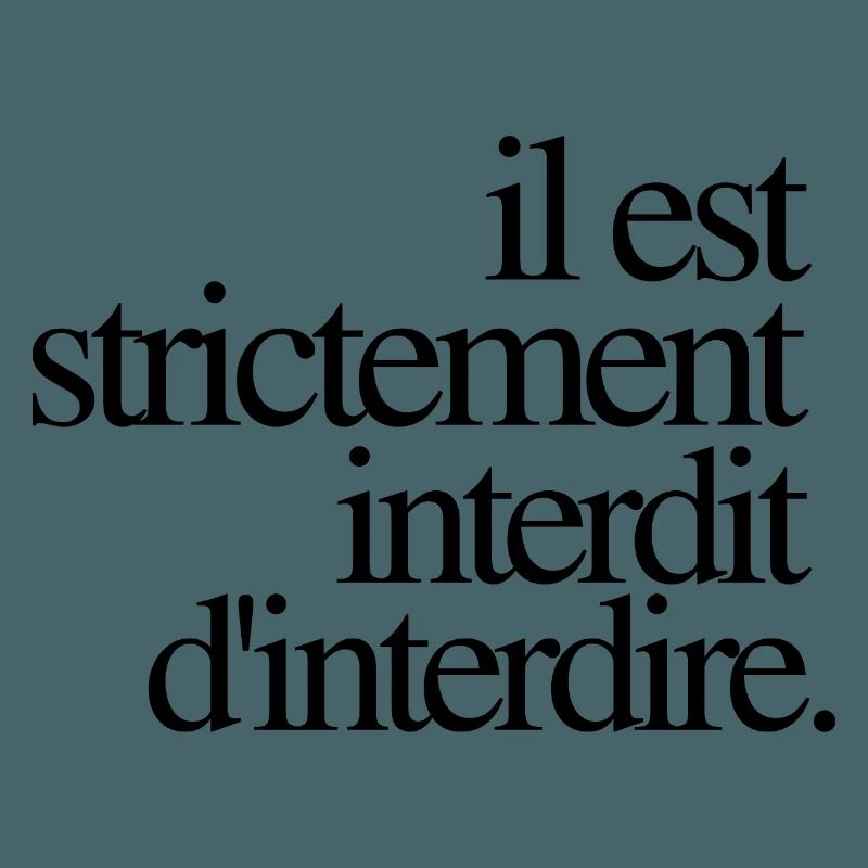 Il est strictement interdit d’interdire