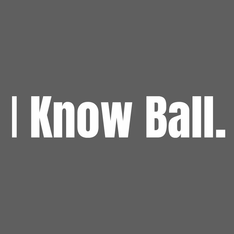 I Know Ball : Édition Minimaliste Auto-Déclaration