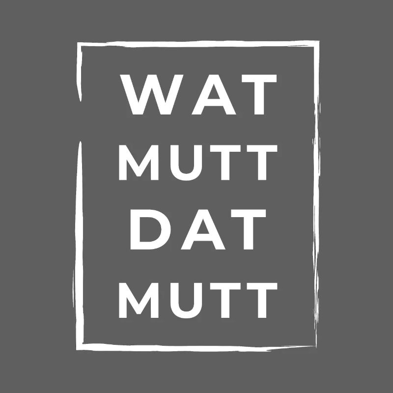 Wat Mutt Dat Mutt Plattdeutsch Norddeutsch