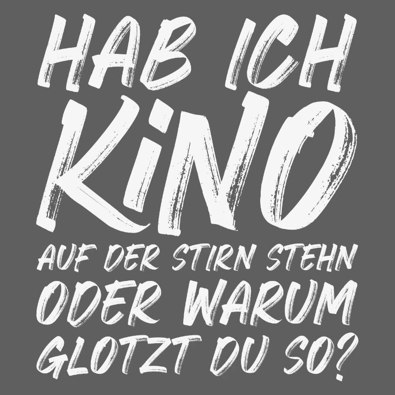 Kino auf der Stirn stehn oder warum glotzt du so?