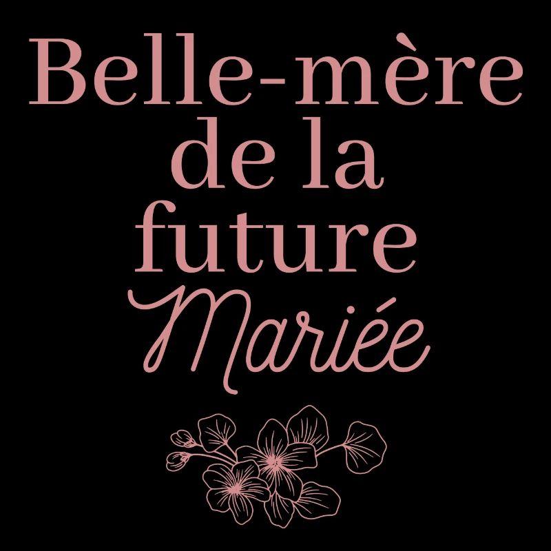 Belle-mère future Mariée. EVJF Team future mariée