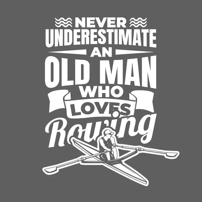 Never underestimate an old rower