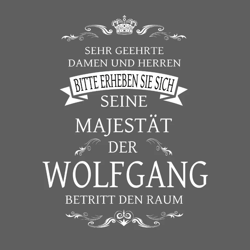 Sa Majesté Wolfgang entre dans la pièce