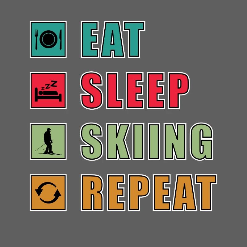 Manger Dormir Répéter le ski
