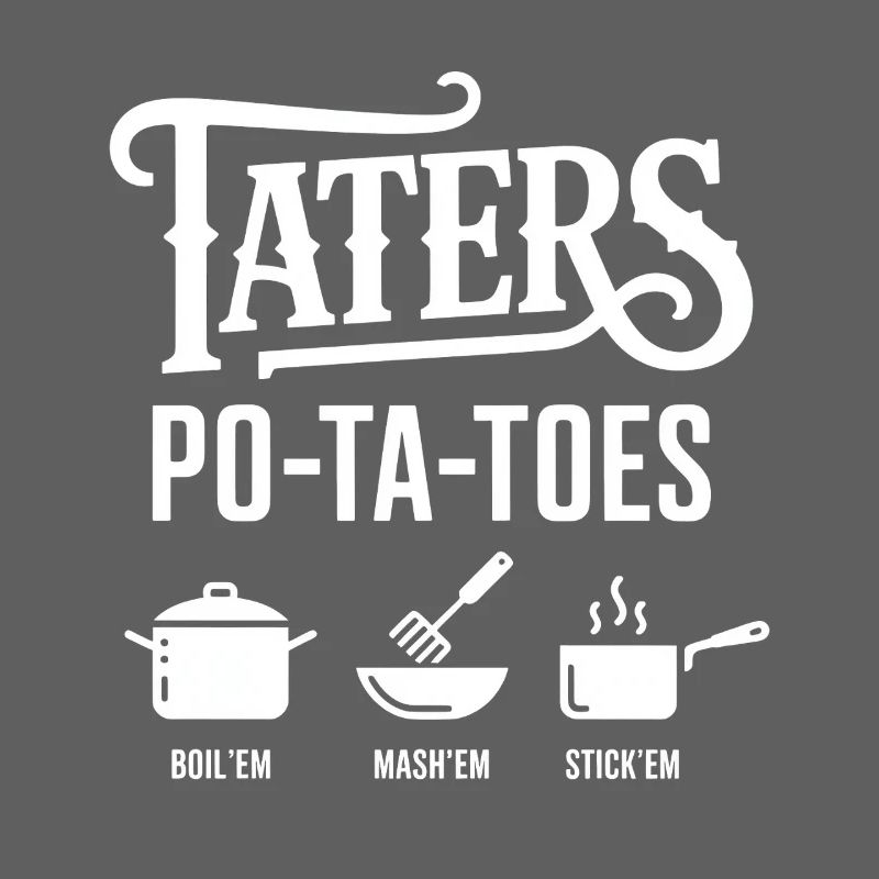 Taters Over Haters Potato