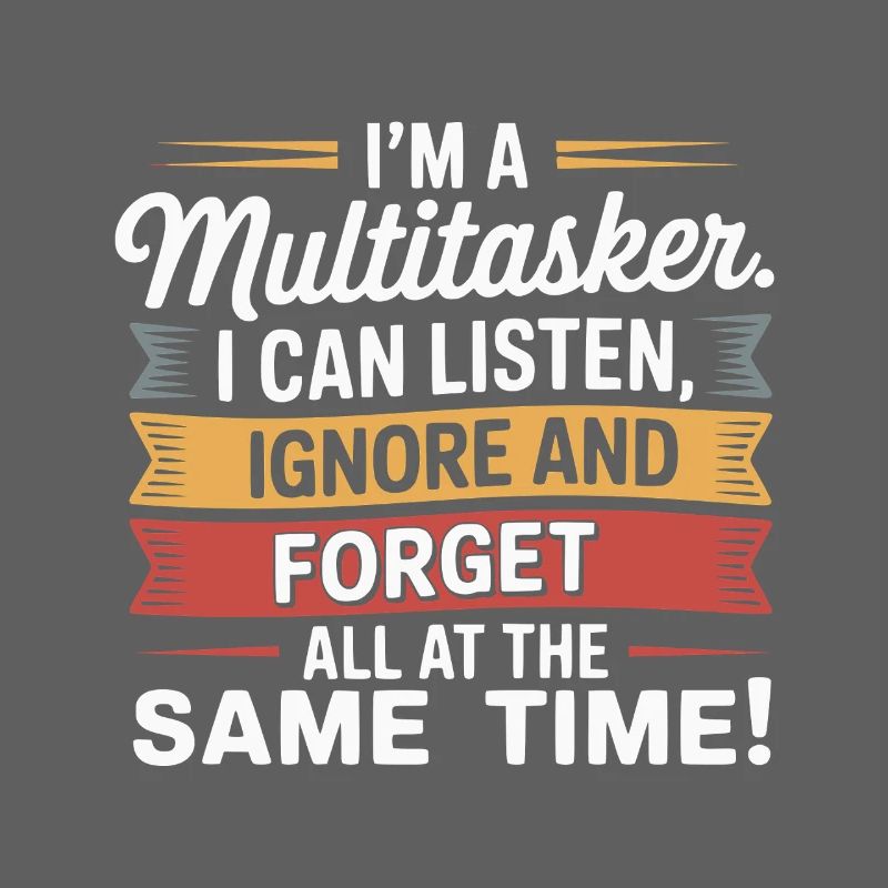 Lustiger Multitasking Spruch Büro Humor Sarkasmus 