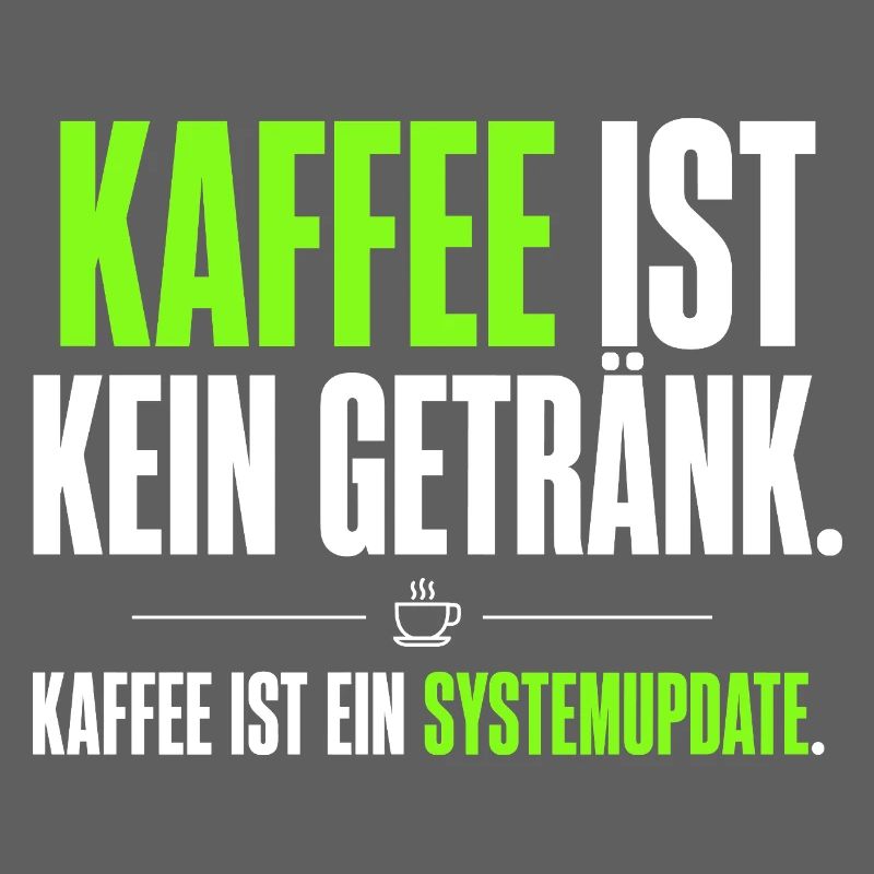 Kaffee ist kein Getränk – Systemupdate