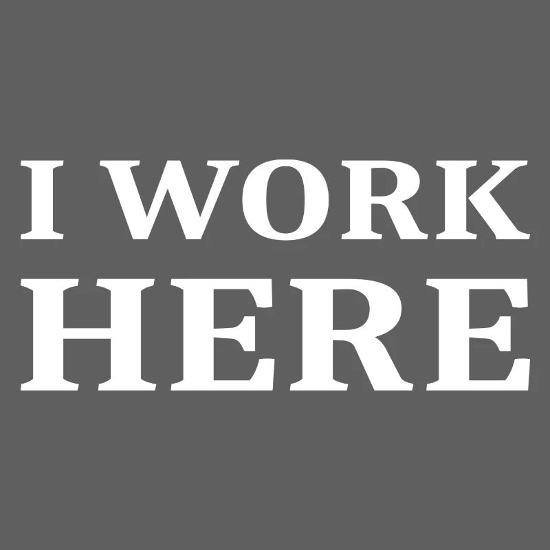 I work here