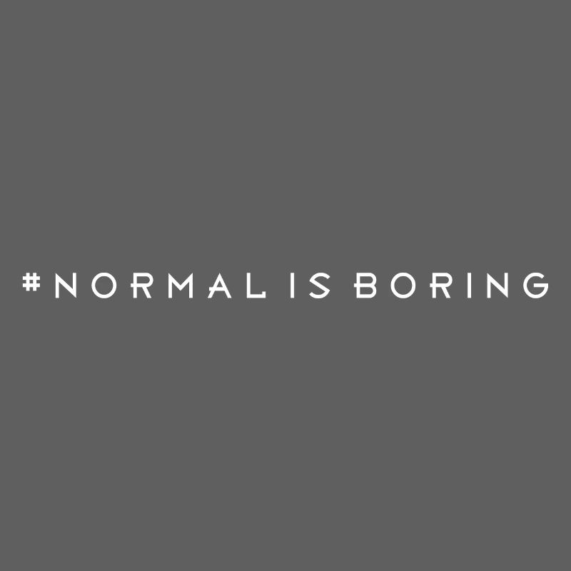 Normal est ennuyeux