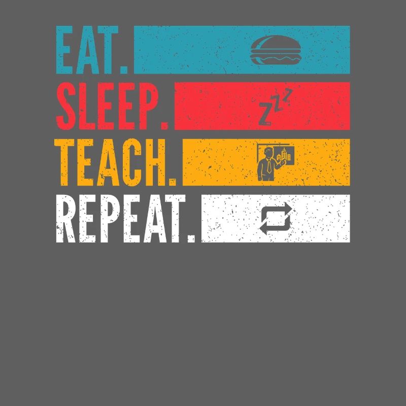 Manger Dormir Enseigner Répéter la conception de l’enseignant