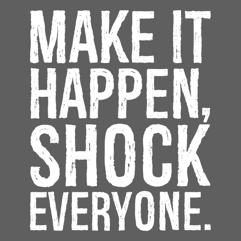 make it happen shock everyone 