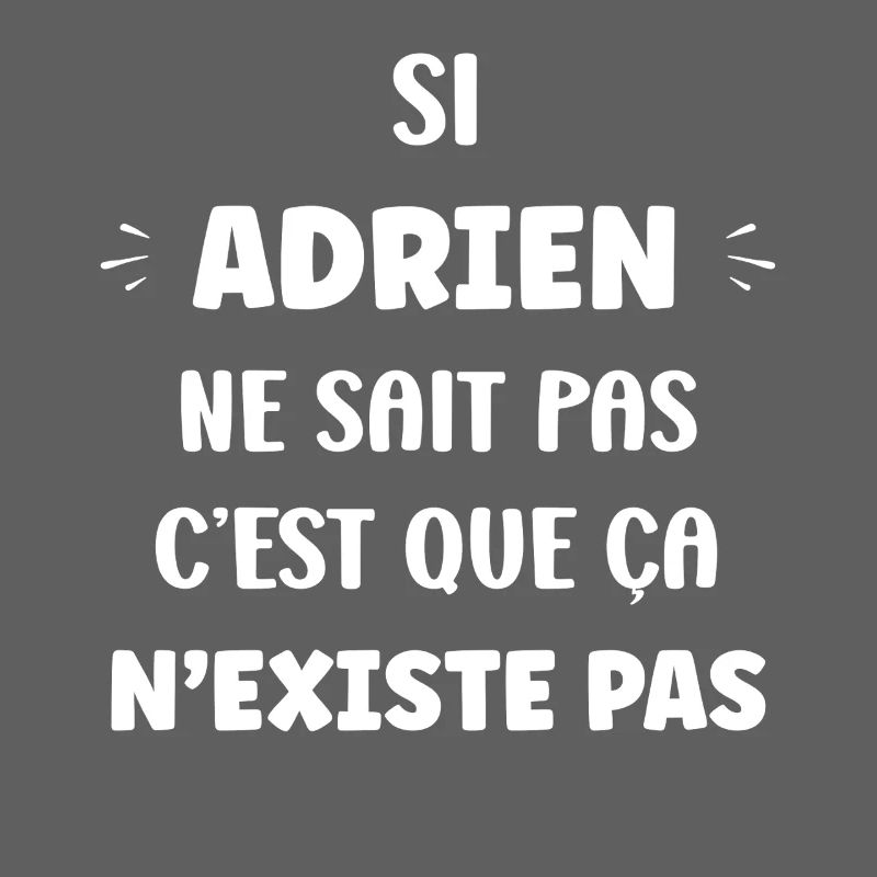 Si Adrien Ne Sait Pas Tee