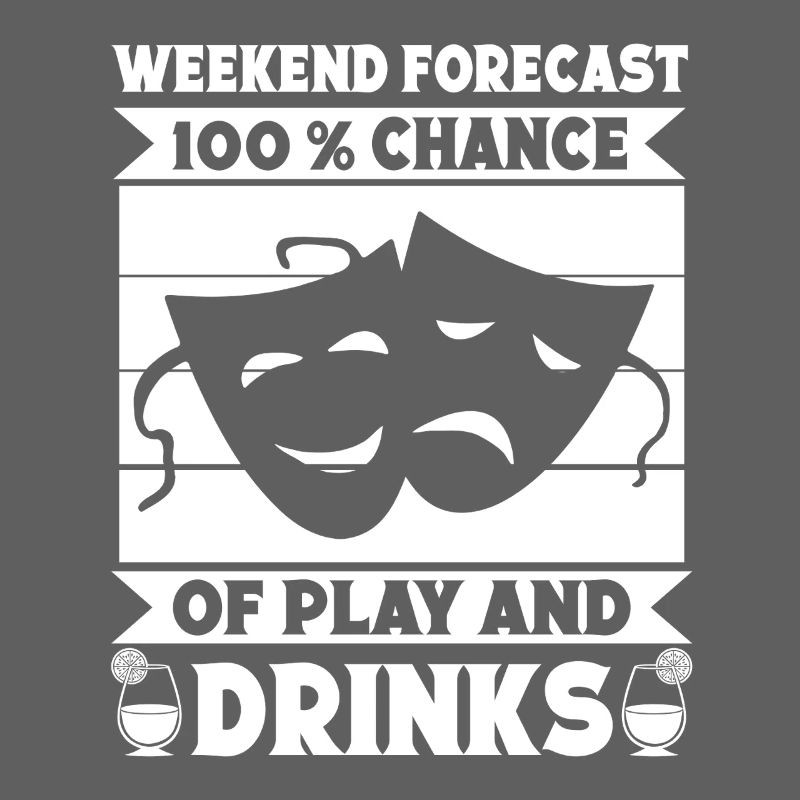 Theater Weekend Forecast Play & Drinks Actor