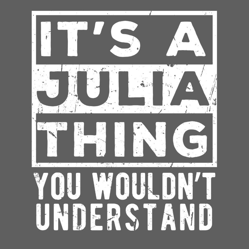 C’est une chose de Julia que tu ne comprendrais pas