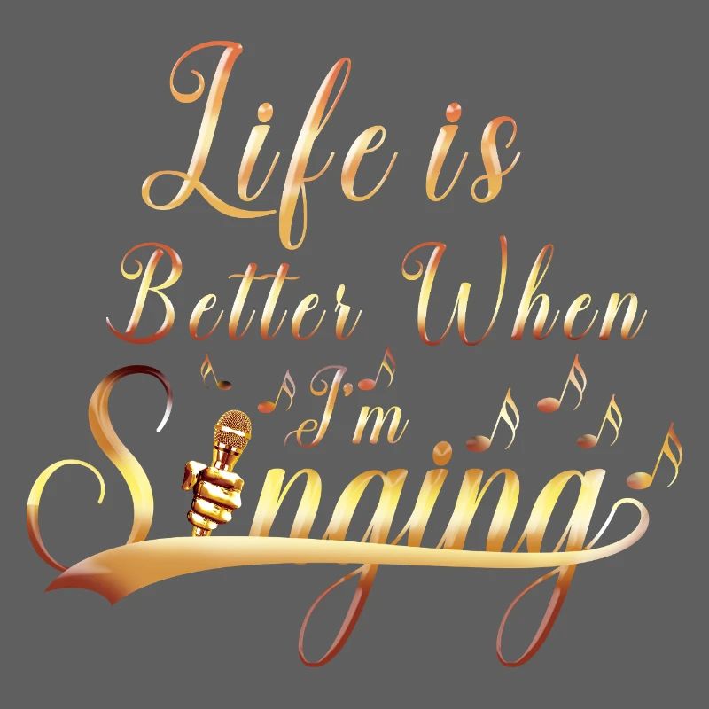 Life Is Better When Singing Quote Art