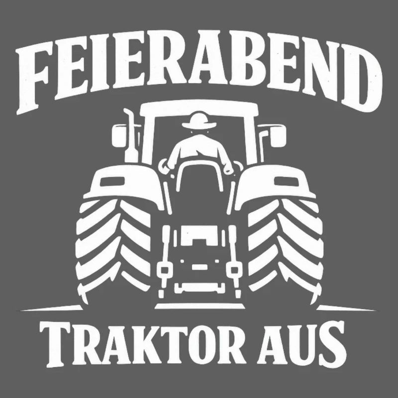 Feierabend Traktor Aus