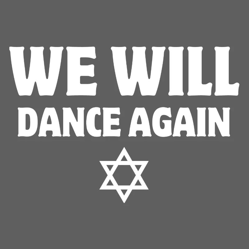 Israël, we will dance again