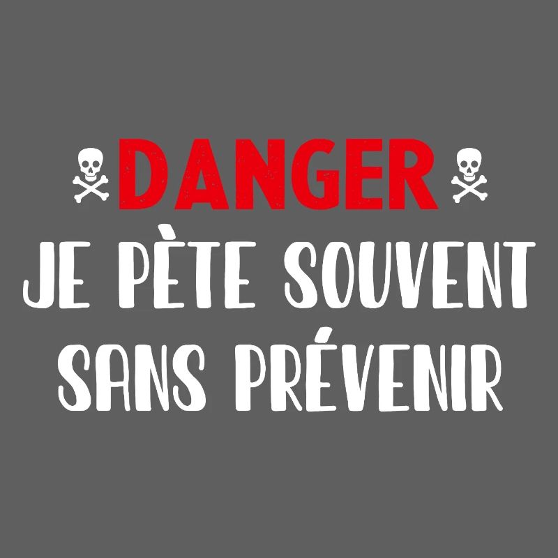 Danger Pète sans prévenir