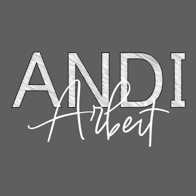 andi arbeit - name andreas, andrea, andy Geschenk