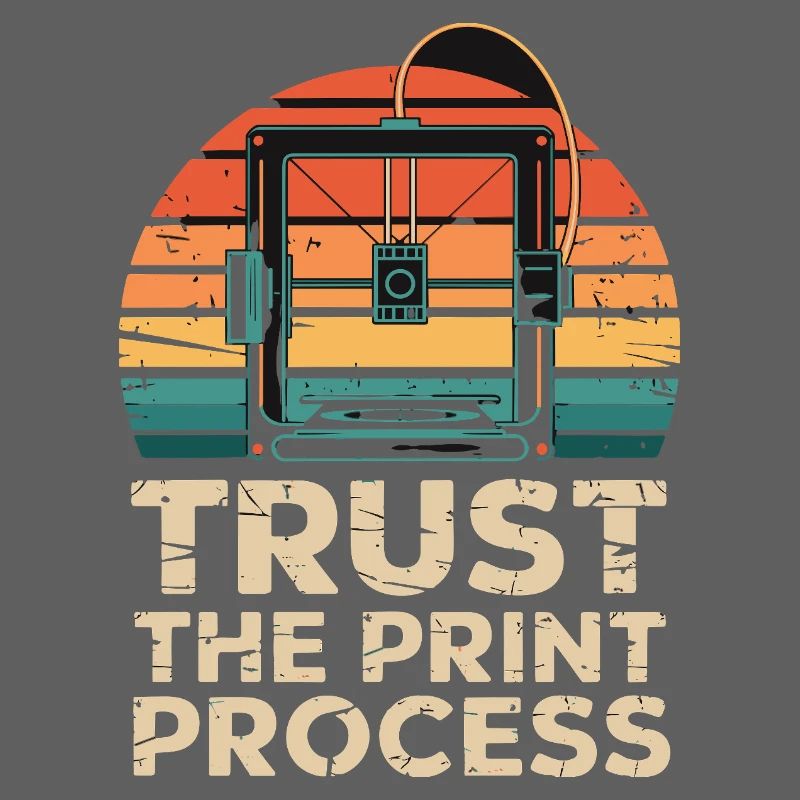 Trust The Print Process Retro 3D Printer