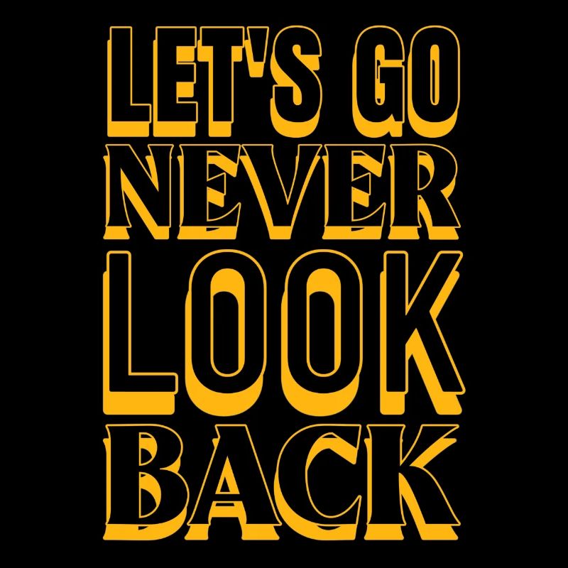 Motivation Let's Go Never Look Back