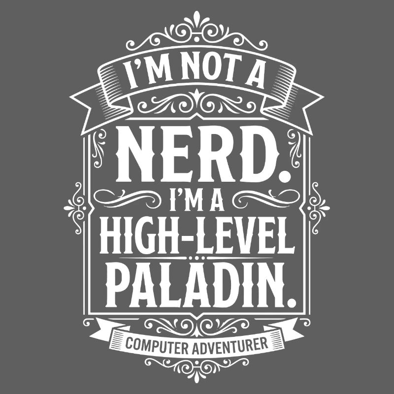 Pas un nerd, un paladin de haut niveau