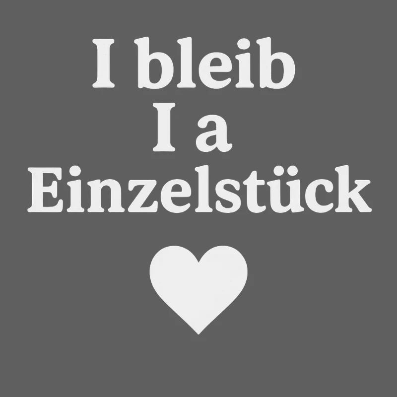 Ich bleib ein Einzelstück
