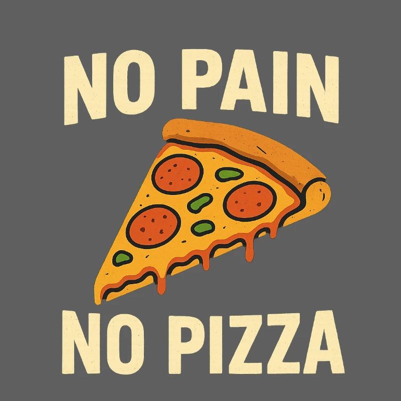Pas de douleur, pas de pizza
