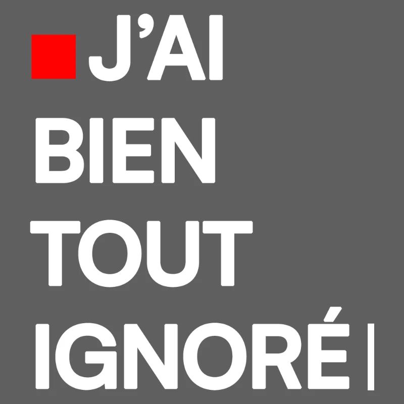 J’AI BIEN TOUT IGNORÉ | Humour autodérision