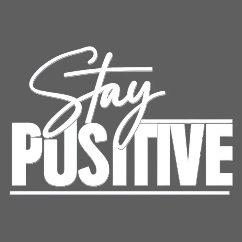 Stay Positive