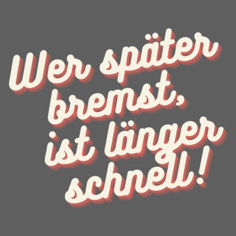 Wer später bremst, ist länger schnell